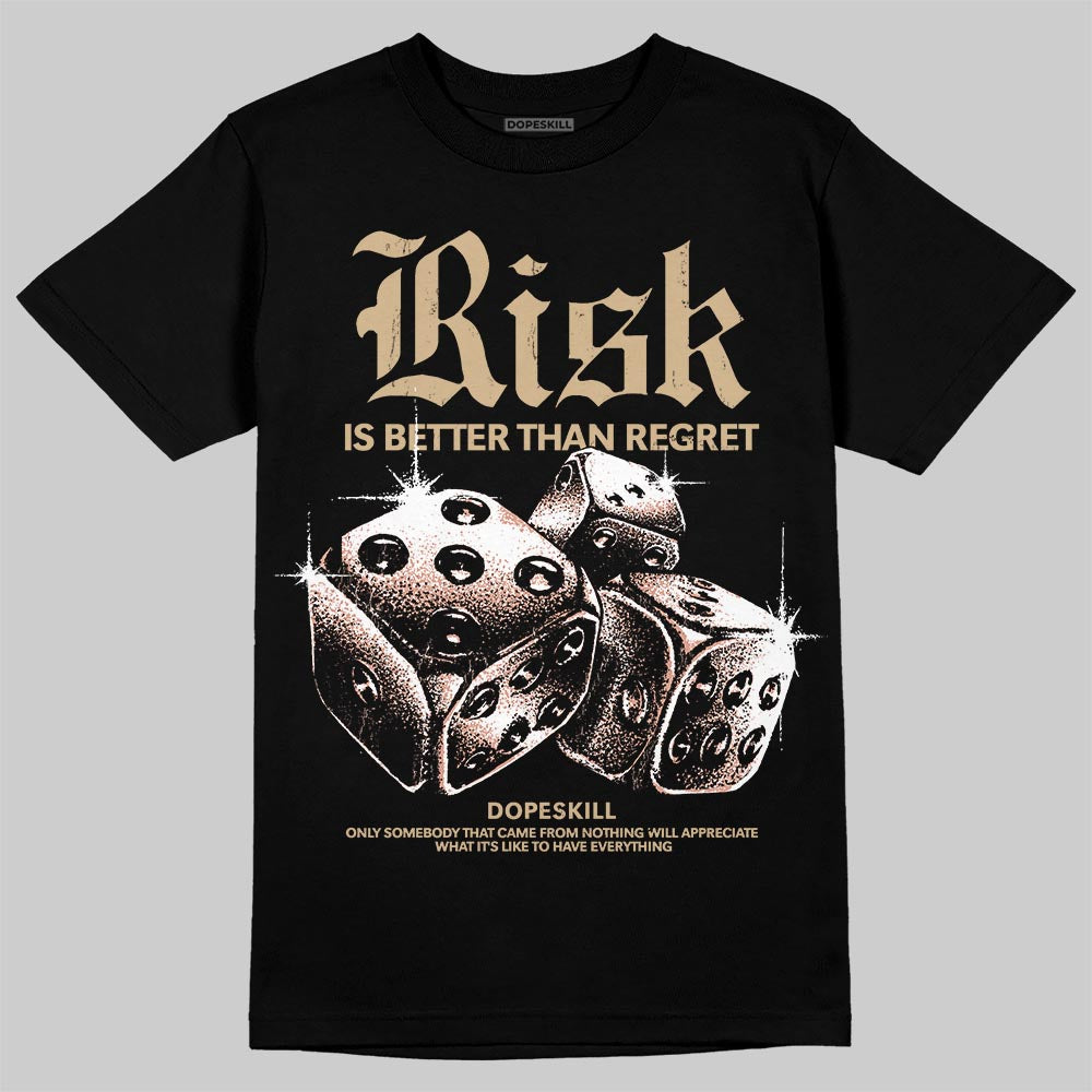 TAN Sneakers DopeSkill T-Shirt Risk Is Better Than Regret Graphic Streetwear - Black
