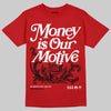 Jordan 5 Retro Fire Red Black Tongue (2025) DopeSkill T-Shirt Money Is Our Motive Typo Graphic Streetwear - Red