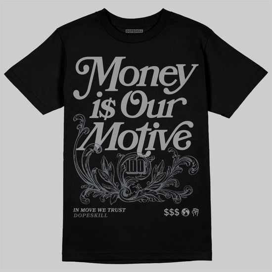 Jordan 5 Retro Wolf Grey (2026) DopeSkill T-Shirt Money Is Our Motive Typo Graphic Streetwear - Black
