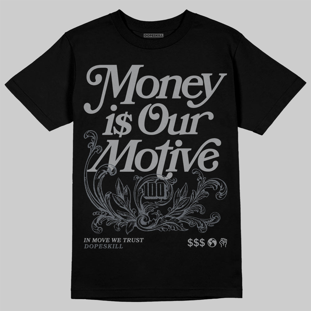 Jordan 5 Retro Wolf Grey (2026) DopeSkill T-Shirt Money Is Our Motive Typo Graphic Streetwear - Black