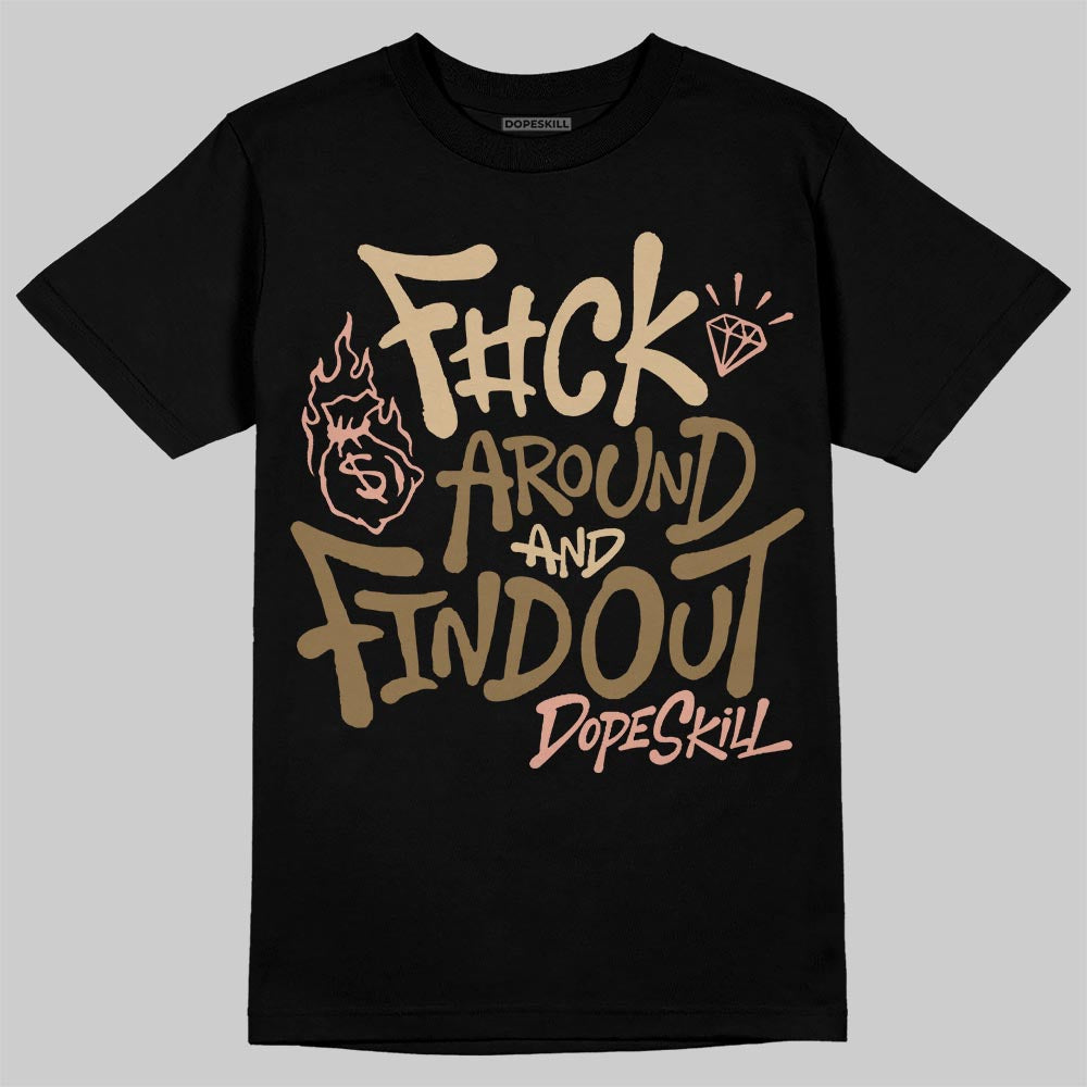 TAN Sneakers DopeSkill T-Shirt F#ck Around And Find Out Graphic Streetwear - Black
