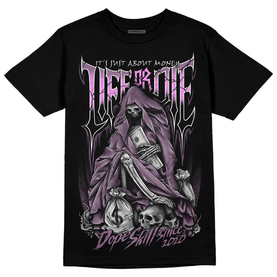 Jordan 2 “Mauve/Off-Noir” DopeSkill T-Shirt Life or Die Graphic Streetwear - Black