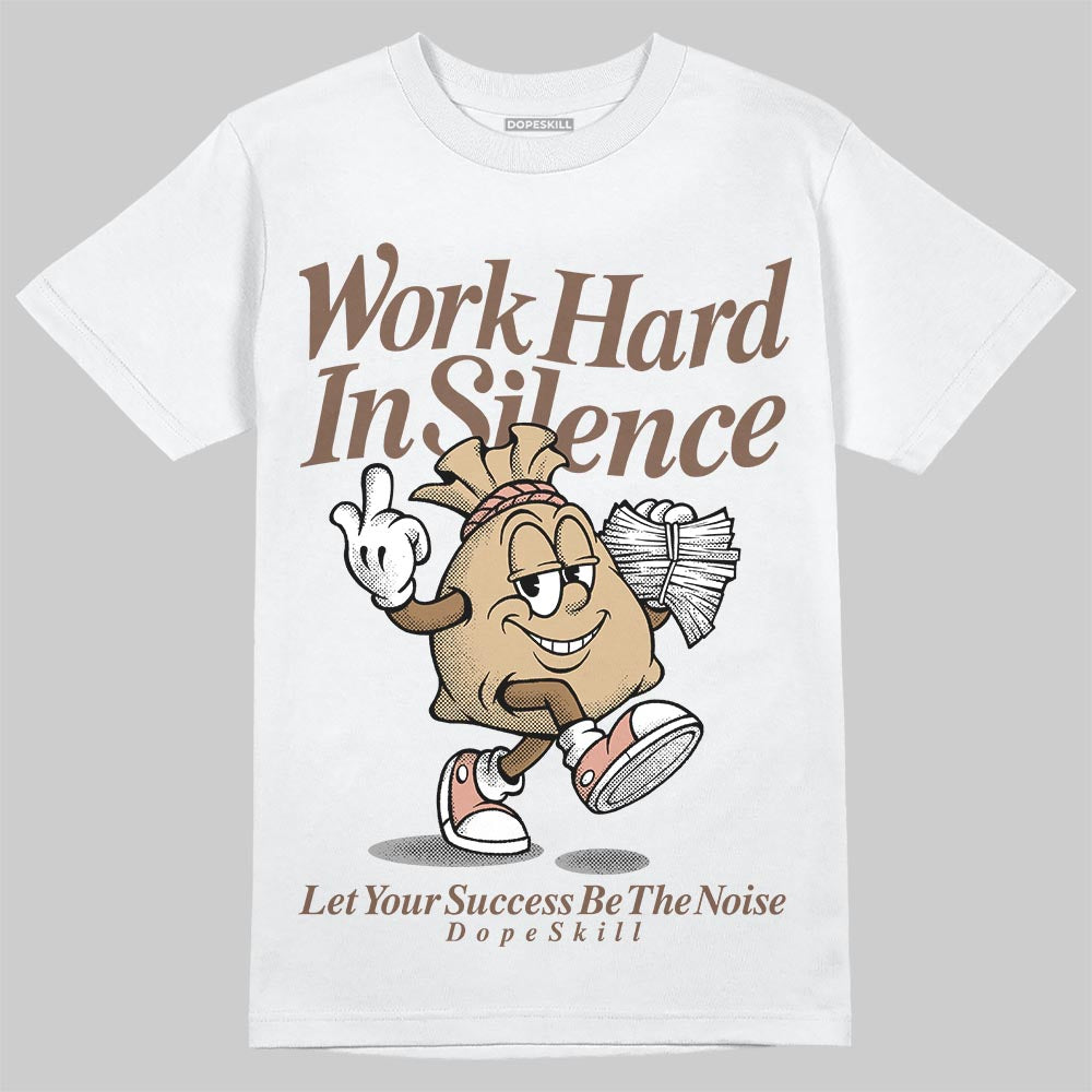 TAN Sneakers DopeSkill T-Shirt Work Hard In Silence Graphic Streetwear - White