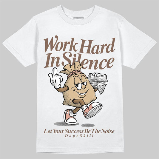 TAN Sneakers DopeSkill T-Shirt Work Hard In Silence Graphic Streetwear - White