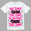 Jordan 1 Low GS “Fierce Pink” Dopeskill T-Shirt Grind Shine Graphic Streetwear - White