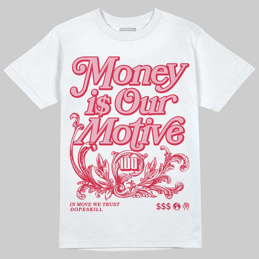 Dunk Low Valentine's Day (2026) DopeSkill T-Shirt Money Is Our Motive Typo Graphic Streetwear - White