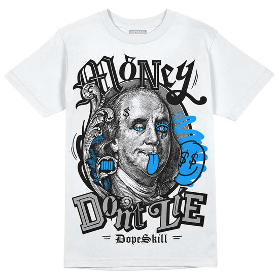 Jordan 6 “Reverse Oreo” DopeSkill T-Shirt Money Don't Lie Graphic Streetwear - White