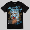 Jordan 4 Denim “Worn Blue” DopeSkill T-Shirt Never Stop Hustling Graphic Streetwear - black