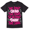 Jordan 1 Low GS “Fierce Pink” Dopeskill T-Shirt Grind Shine Graphic Streetwear - Black