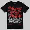 Jordan 6 “Reverse Infrared” DopeSkill T-Shirt Money Is Our Motive Typo Graphic Streetwear - Black