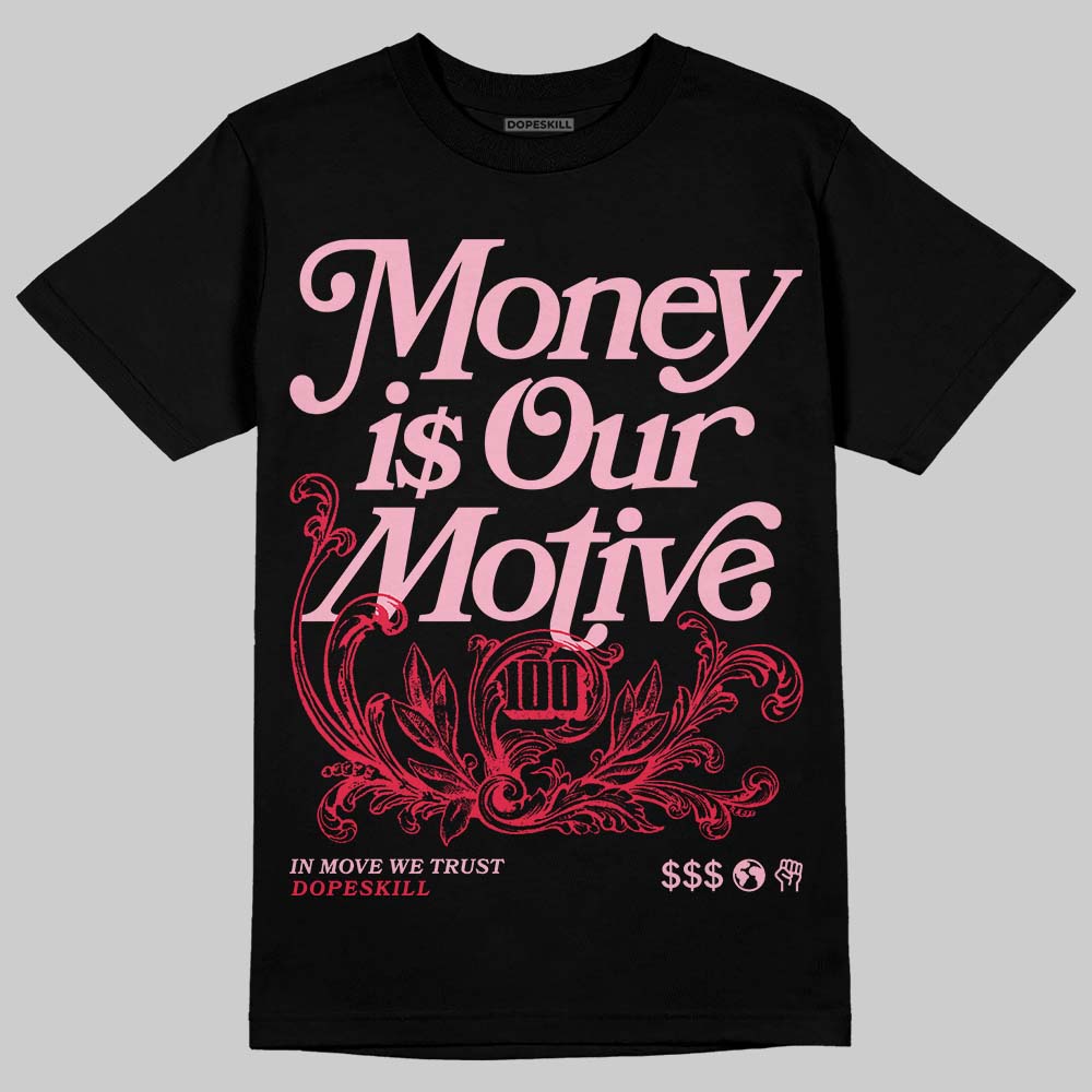 Dunk Low Valentine's Day (2026) DopeSkill T-Shirt Money Is Our Motive Typo Graphic Streetwear - Black