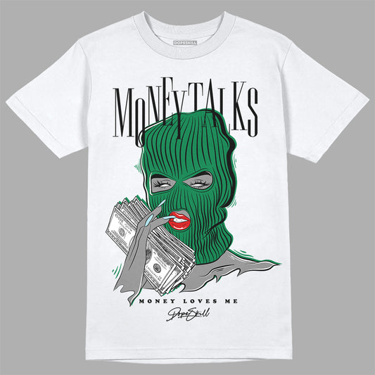Jordan 5 “Lucky Green” DopeSkill T-Shirt Money Talks Graphic Streetwear - White