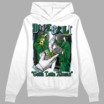 Jordan 5 “Lucky Green” DopeSkill Hoodie Sweatshirt Gotta Lotta Means Graphic Streetwear - White