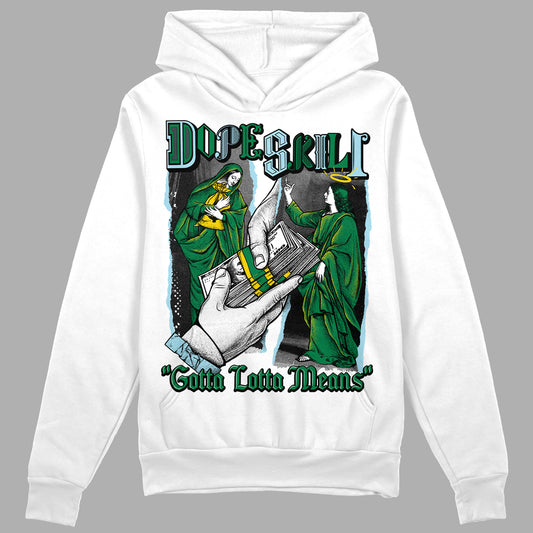 Jordan 5 “Lucky Green” DopeSkill Hoodie Sweatshirt Gotta Lotta Means Graphic Streetwear - White