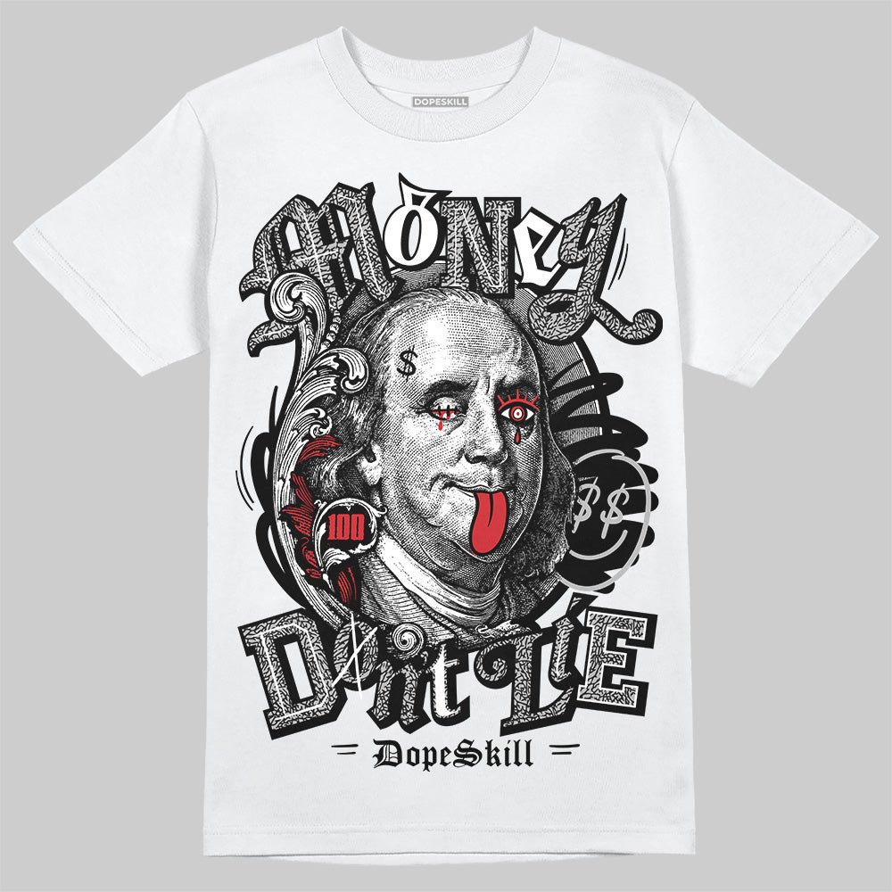 Jordan 3 OG “Black Cement” DopeSkill T-Shirt Money Don't Lie Graphic Streetwear - White