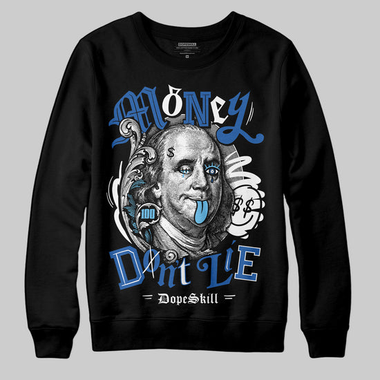 Jordan 12 “Blueberry” DopeSkill Sweatshirt Money Don't Lie Graphic Streetwear - Black