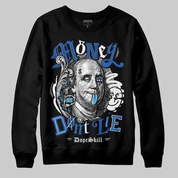 Jordan 12 “Blueberry” DopeSkill Sweatshirt Money Don't Lie Graphic Streetwear - Black