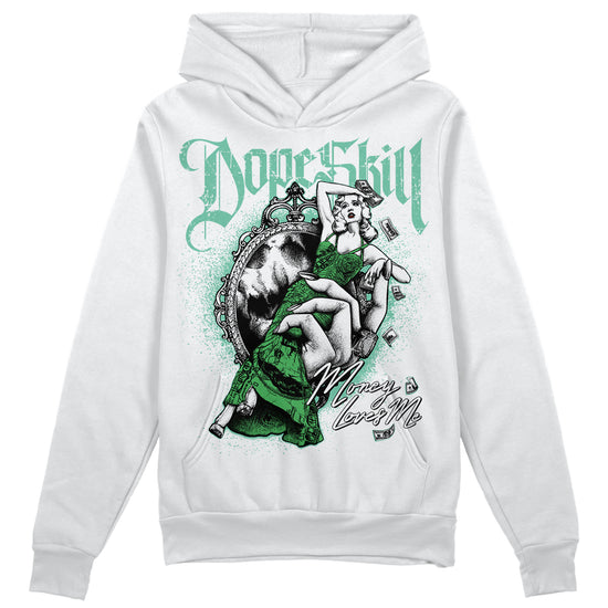 Jordan 1 High OG Green Glow DopeSkill Hoodie Sweatshirt Money Loves Me Graphic Streetwear - White