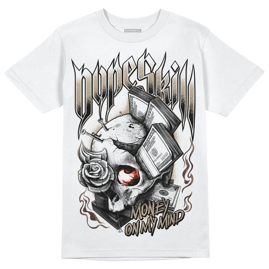 Jordan 1 High OG “Latte” DopeSkill T-Shirt Money On My Mind Graphic Streetwear - White 