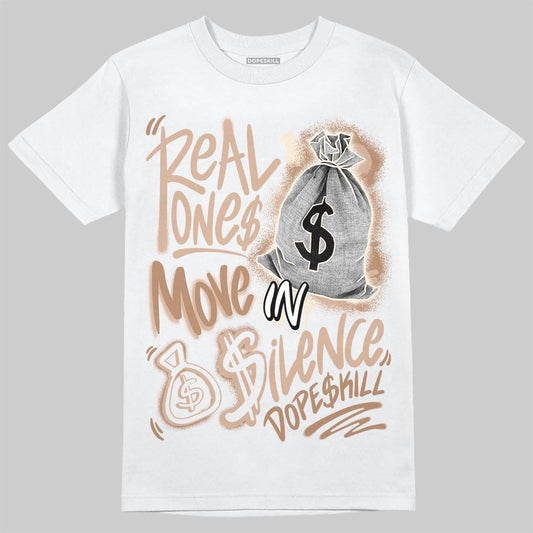 Jordan 4 Retro Cozy Girl DopeSkill T-Shirt Real Ones Move In Silence Graphic Streetwear - White