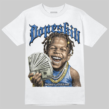 Jordan 3 "True Blue" DopeSkill T-Shirt Money Loves Me Graphic Streetwear - White 