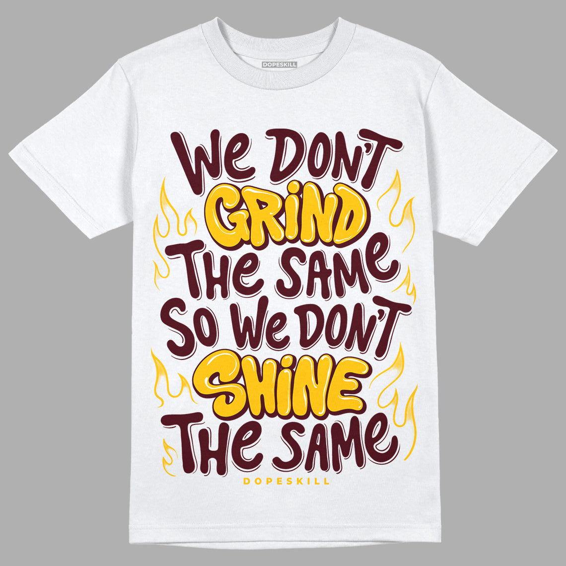 Dunk Yellow Bordeaux DopeSkill T-Shirt Grind Shine Graphic Streetwear - White