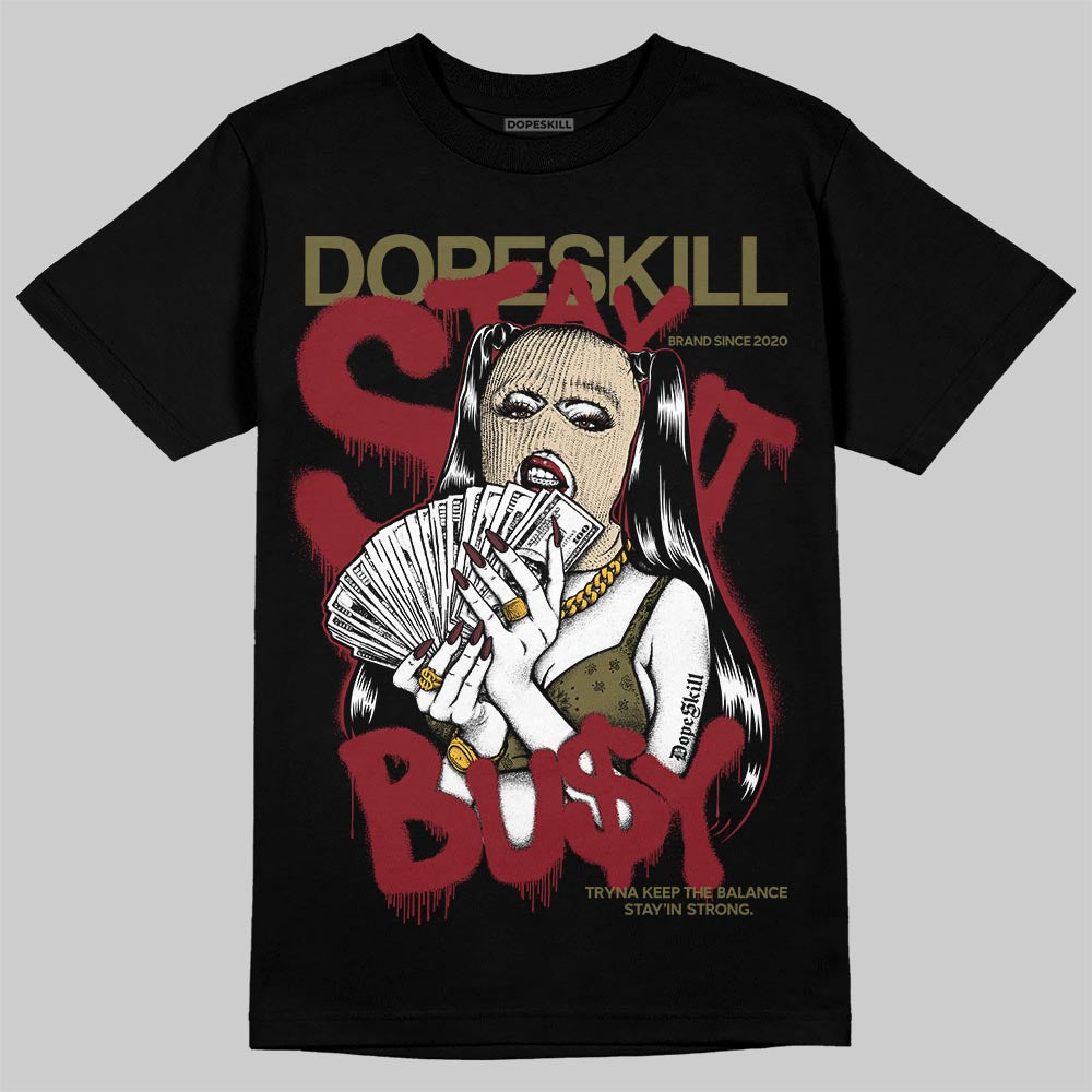 SB Dunk Low “Dark Team Red/Olive Flak” DopeSkill T-Shirt Stay It Busy Graphic Streetwear - Black