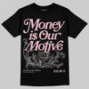 Air Max 95 OG “Pink Foam” DopeSkill T-Shirt Money Is Our Motive Typo Graphic Streetwear - Black