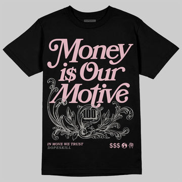 Air Max 95 OG “Pink Foam” DopeSkill T-Shirt Money Is Our Motive Typo Graphic Streetwear - Black