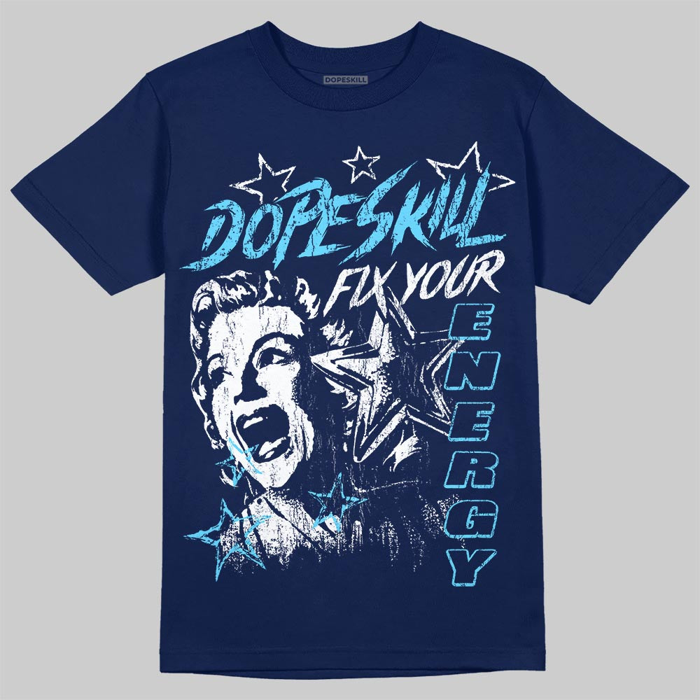 University Blue Sneakers DopeSkill T-Shirt Fix Your Energy Graphic Streetwear - navy