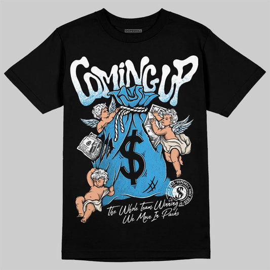 Jordan 1 High OG “UNC” Reimagined DopeSkill T-Shirt Money Bag Coming Up Graphic Streetwear - Black