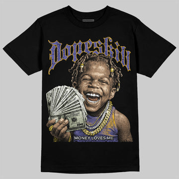 Jordan 4 Retro Lakers DopeSkill T-Shirt Money Loves Me Graphic Streetwear - Black