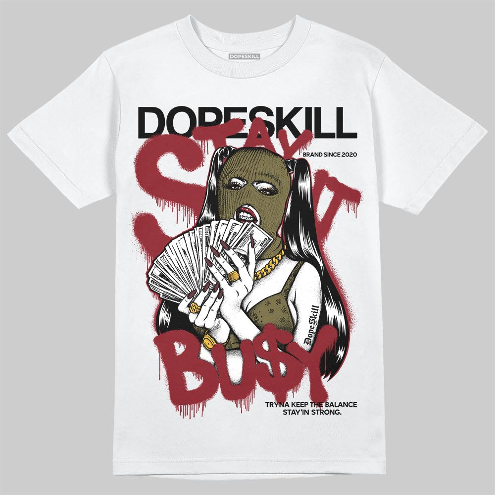 SB Dunk Low “Dark Team Red/Olive Flak” DopeSkill T-Shirt Stay It Busy Graphic Streetwear - White