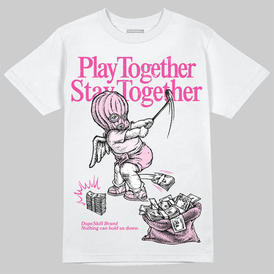 Dunk Low GS 'Triple Pink' DopeSkill T-Shirt Play together, Stay together Graphic Streetwear - White