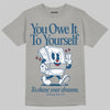 Jordan 12 Retro French Blue (2025) DopeSkill T-Shirt Owe It To Yourself Graphic Streetwear - Gravel