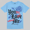 University Blue Sneakers DopeSkill T-Shirt You’re Lost Without Me Graphic Streetwear - carolina Blue