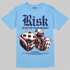University Blue Sneakers DopeSkill T-Shirt Risk Is Better Than Regret Graphic Streetwear - Carolina Blue