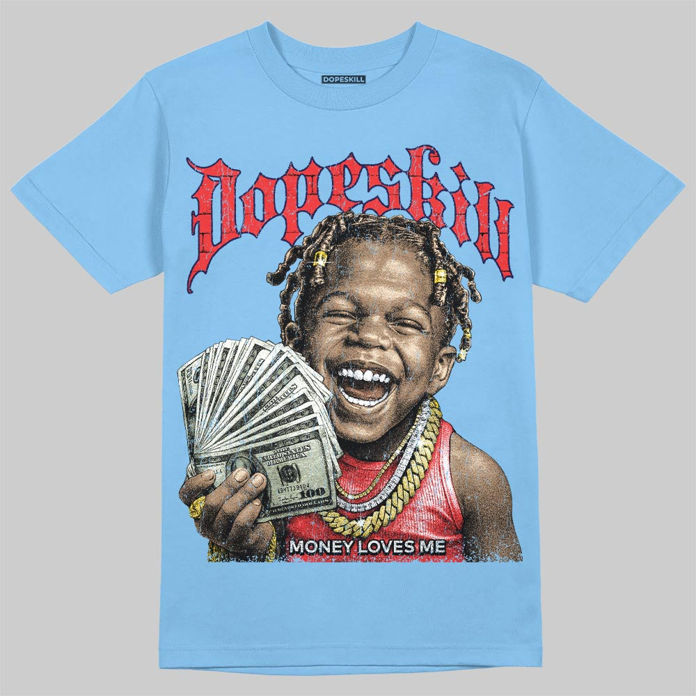 University Blue Sneakers DopeSkill T-Shirt Money Loves Me Graphic Streetwear - Carolina Blue
