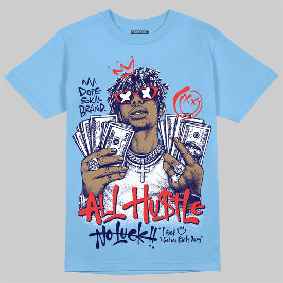 University Blue Sneakers DopeSkill T-Shirt All Hustle No Luck Graphic Streetwear - carolina Blue