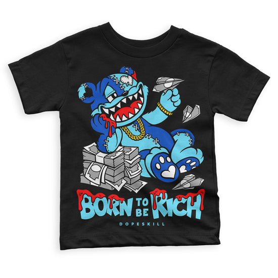 Dunk Low Argon DopeSkill Toddler Kids T-shirt Born To Be Rich Graphic Streetwear - Black