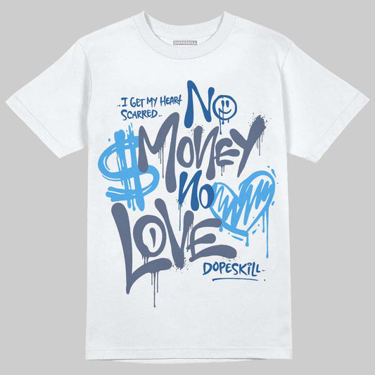 Jordan 11 Retro Low Diffused Blue DopeSkill T-Shirt No Money No Love Typo Graphic Streetwear - White