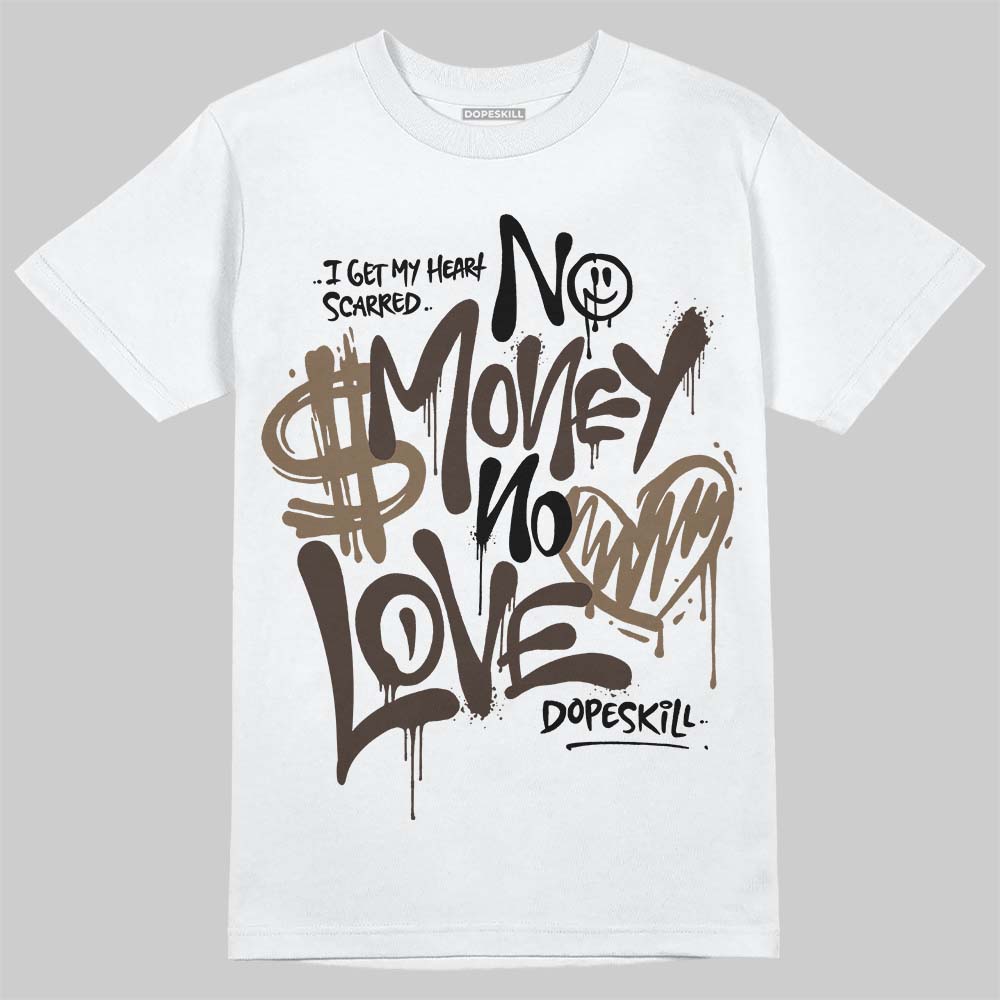 Jordan 1 Low OG “Mocha” DopeSkill T-Shirt No Money No Love Typo Graphic Streetwear - White 