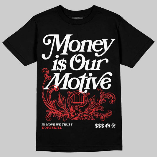Jordan 13 Retro OG Chicago (2026) DopeSkill T-Shirt Money Is Our Motive Typo Graphic Streetwear - Black