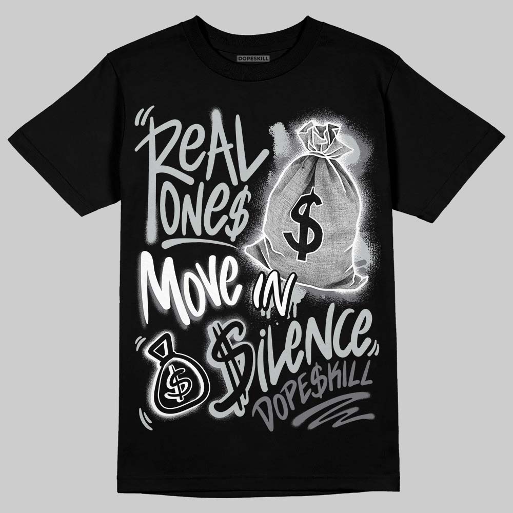 Jordan 4 “Fear” DopeSkill T-Shirt Real Ones Move In Silence Graphic Streetwear - Black