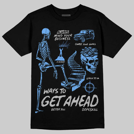 Jordan 5 Black University Blue DopeSkill T-Shirt Ways To Get Ahead Graphic Streetwear - Black