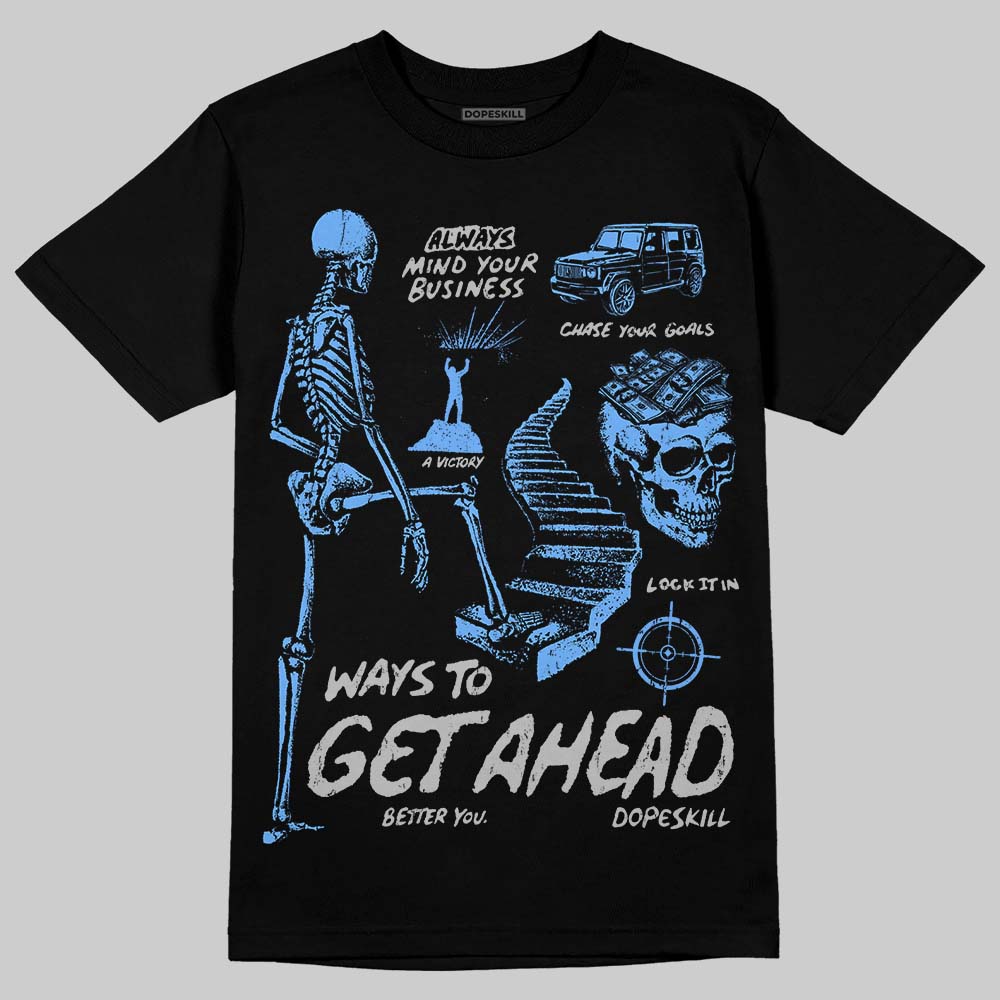 Jordan 5 Black University Blue DopeSkill T-Shirt Ways To Get Ahead Graphic Streetwear - Black