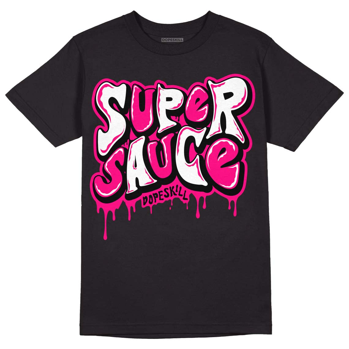 Jordan 1 Low GS “Fierce Pink” Dopeskill T-Shirt Super Sauce Graphic Streetwear - Black