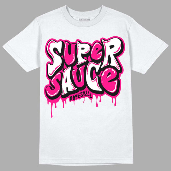 Jordan 1 Low GS “Fierce Pink” Dopeskill T-Shirt Super Sauce Graphic Streetwear - White