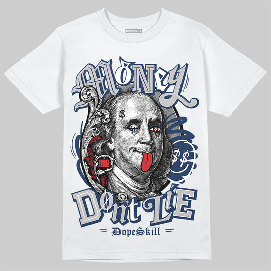 Jordan 4 SB “Summit White/Navy” DopeSkill T-Shirt Money Don't Lie Graphic Streetwear - White 