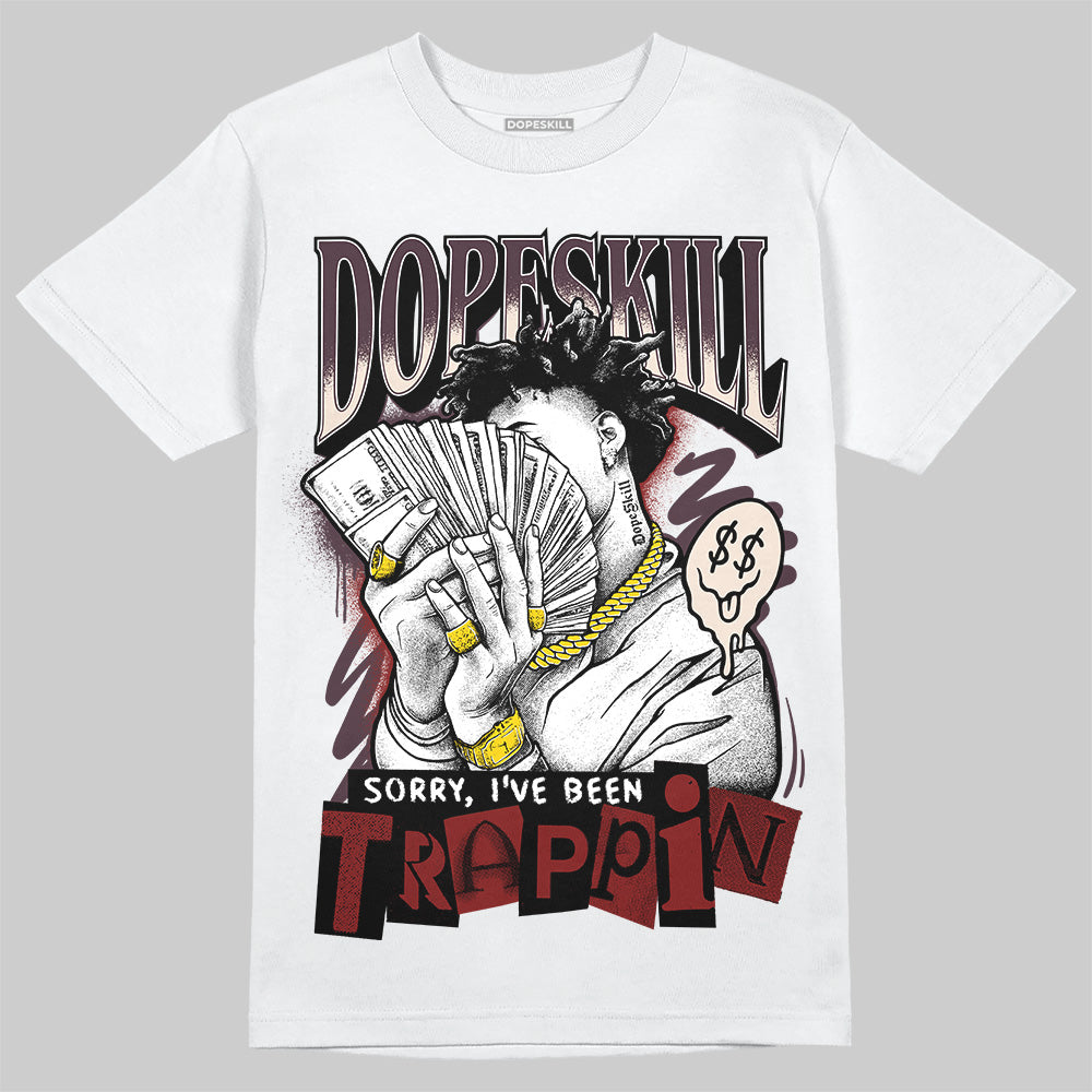 Adidas Samba OG Maroon Gold Metallic DopeSkill T-Shirt Sorry I've Been Trappin Graphic Streetwear = White 